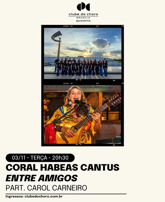 Coral Habeas Cantus – Entre Amigos, com Carol Carneiro