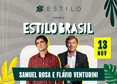 Festival Estilo Brasil: Flávio Venturini e Samuel Rosa